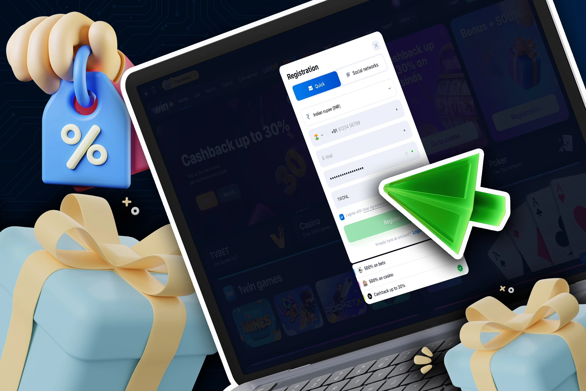 Type in 1Win promo code and finish the registration process.