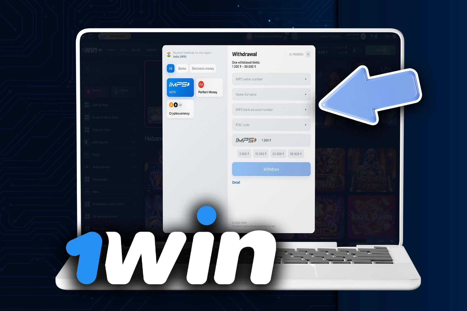 Fill in all the necessary fields in 1Win withdrawal form.